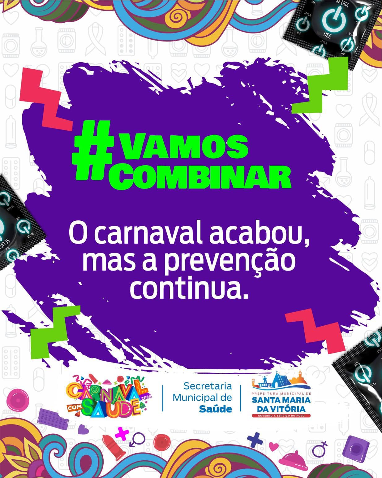 Chegamos ao fim de mais um carnaval, Mas vale lembrar que a prevenção continua, tá?!