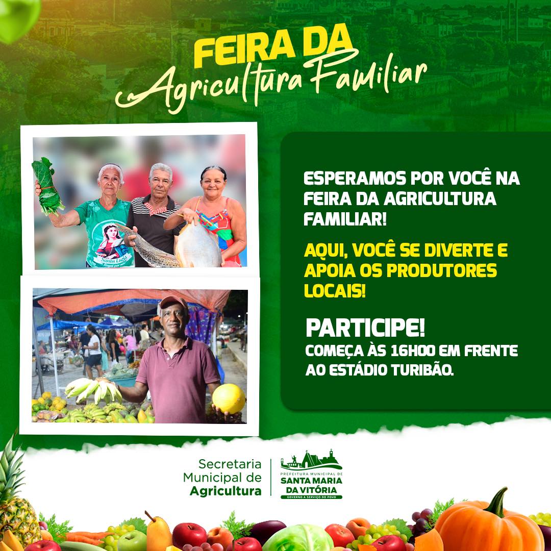 Hoje é dia da nossa Feira de Agricultura Familiar
