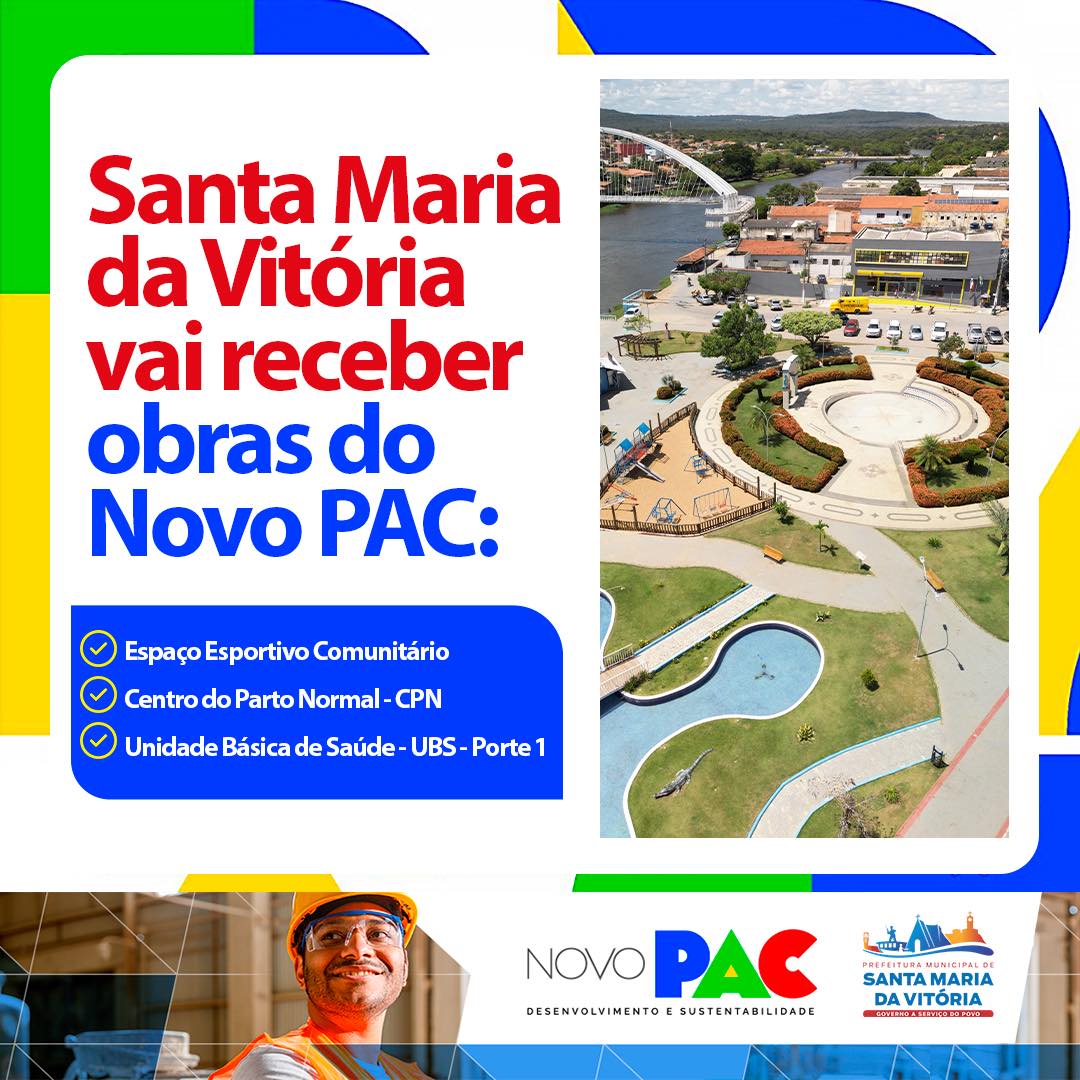 Estamos orgulhosos em anunciar as obras do novo PAC para Santa maria da Vitória