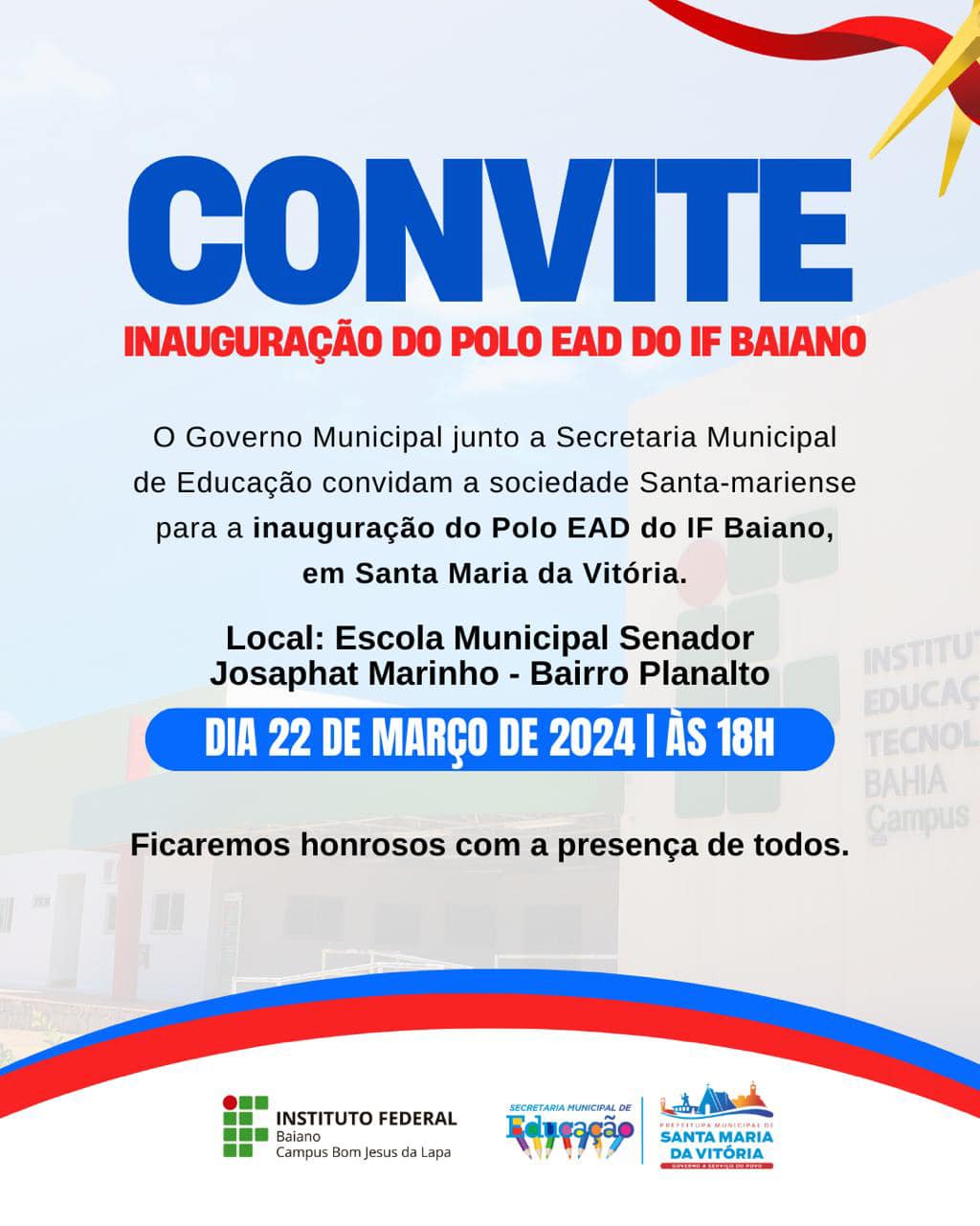 O Governo Municipal junto a Secretaria Municipal de Educação convidam você para a inauguração do Polo EAD do IFBaiano