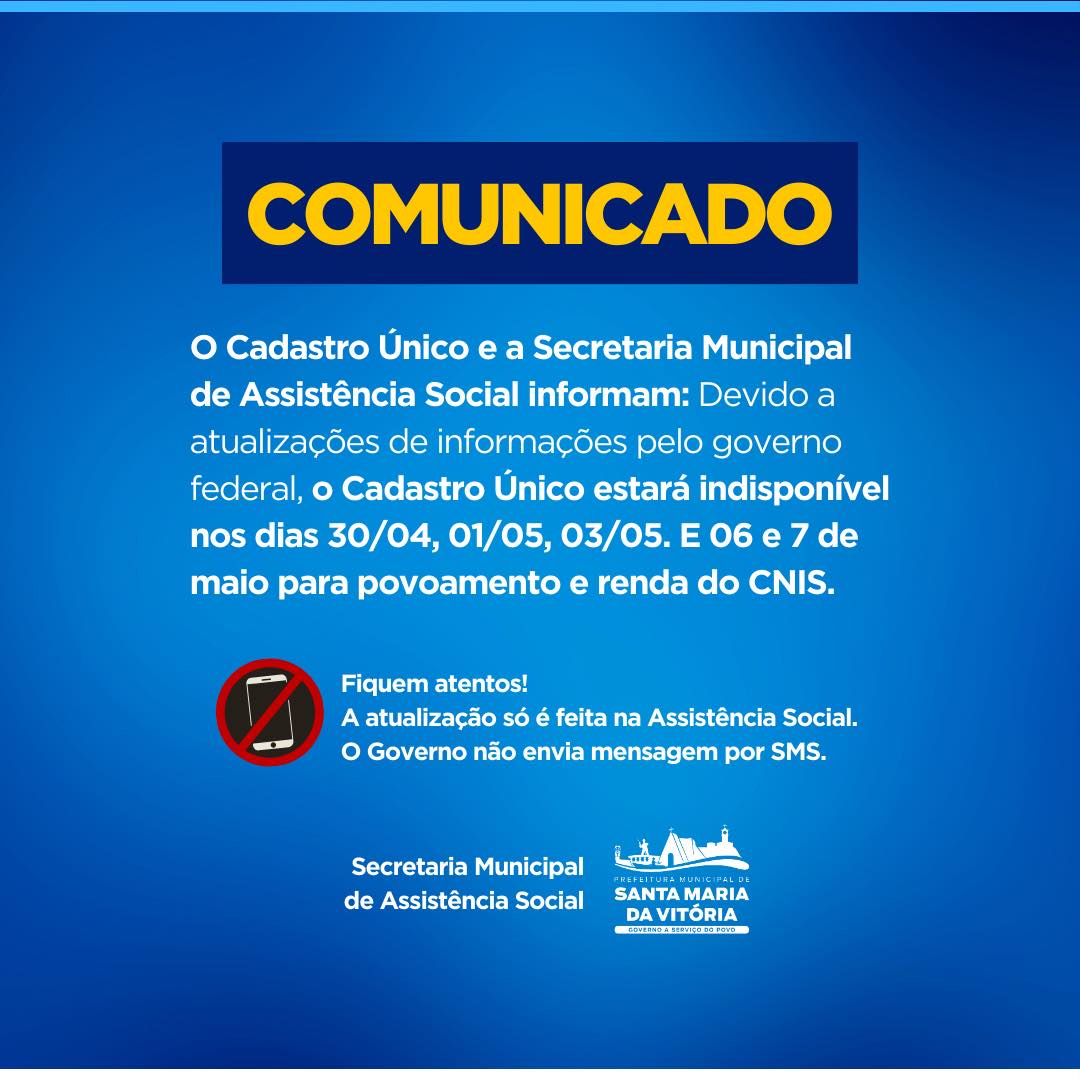 Nos dias 30 de abril e, também, 01, 03, 06 e 07 de maio, o atendimento do CAD Único estará indisponível para atualizações importantes do Governo Federal.