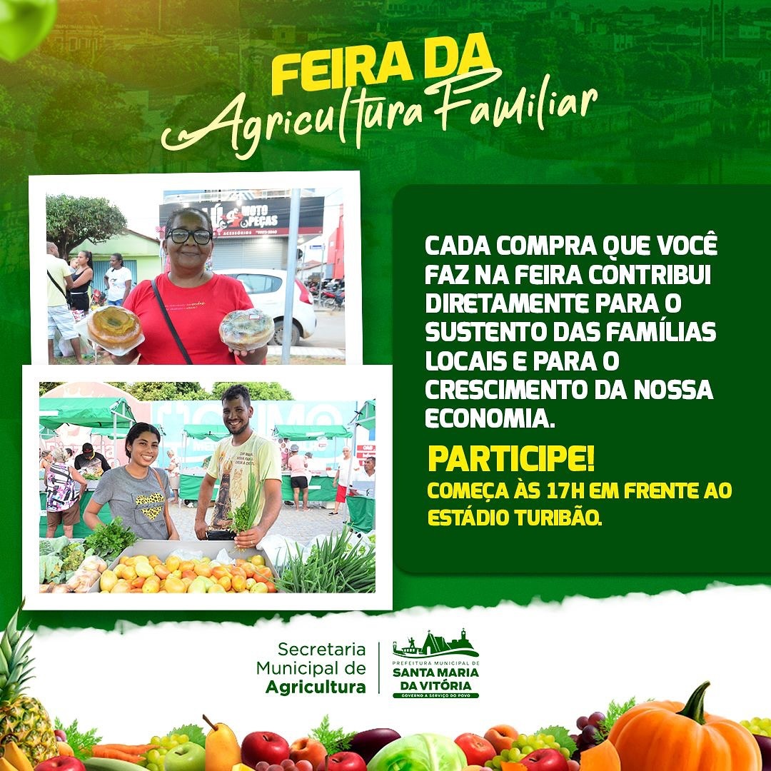 Dia de fortalecer nossa agricultura local na Feira da Agricultura Familiar de Santa Maria da Vitória!