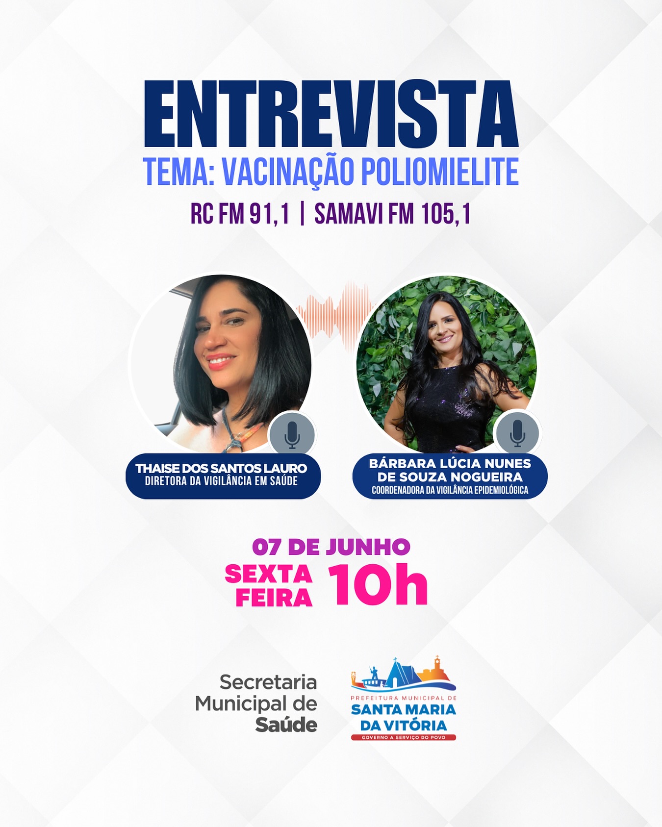 Na Rádio Samavi FM 105,1 e RC FM 91,1, Thaise dos Santos Lauro e Bárbara Lúcia Nunes de Souza Nogueira falarão sobre a importância da vacinação contra a Poliomielite.