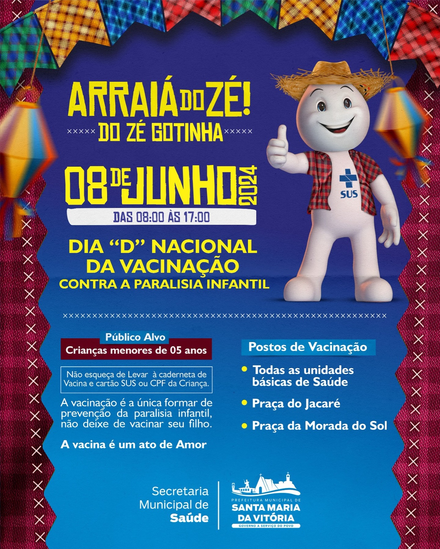 Atenção para a vacinação no Arráia do Zé Gotinha!