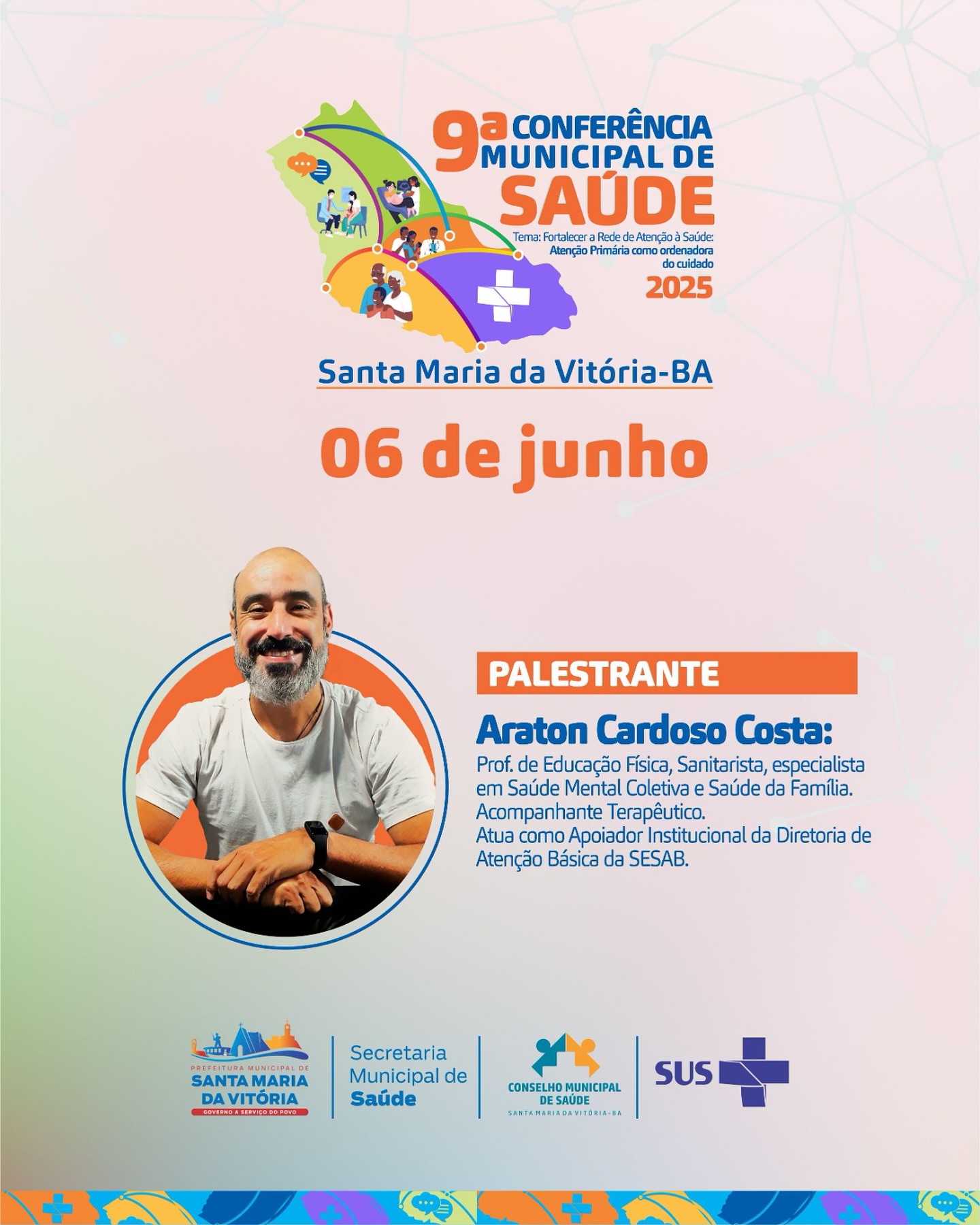 No dia 06 de junho, teremos o privilégio de receber Araton Cardoso Costa na 9ª Conferência Municipal de Saúde!
