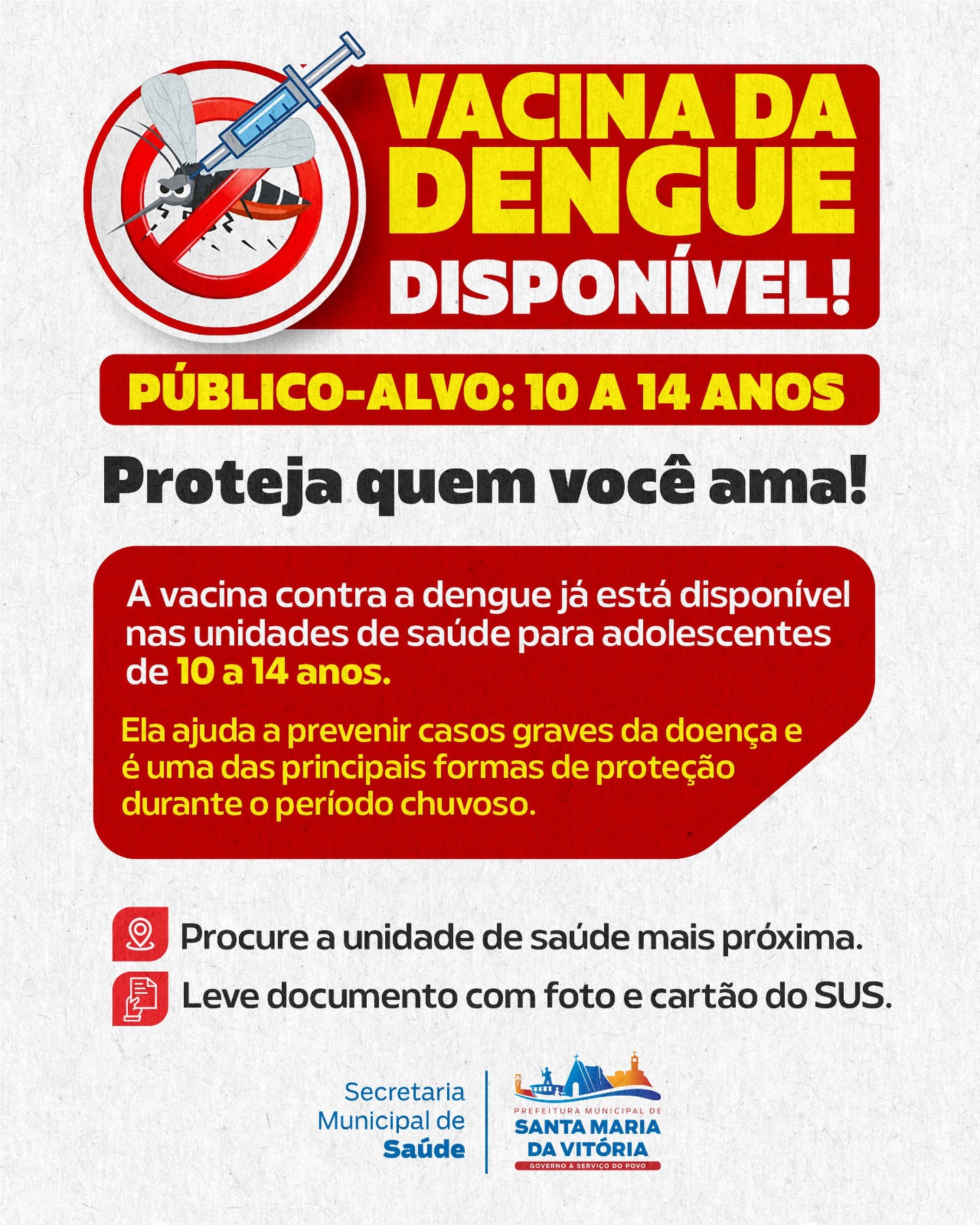 A Prefeitura de Santa Maria da Vitória informa que a vacinação contra a dengue já está disponível nas unidades de saúde para adolescentes de 10 a 14 anos.