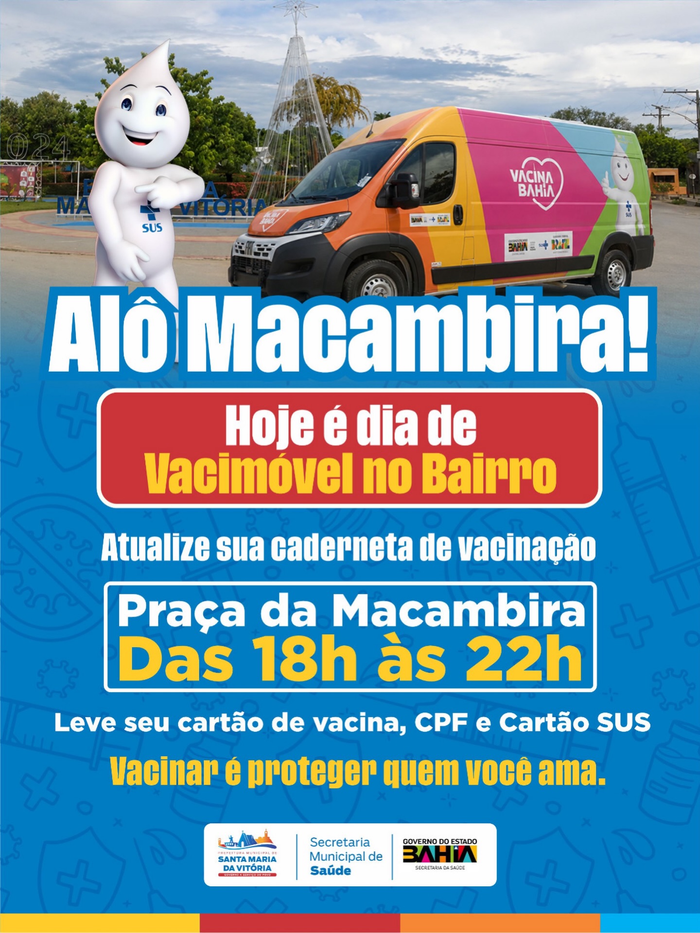 A equipe da saúde estará na Praça da Macambira, das 18h às 22h, realizando atualização da caderneta de vacinação para toda a população.